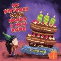 My Birthday Cake Needs A New Home: An engaging entertaining picture book for children in preschool