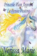 Princesse Plum Apprend La Pens?e Positive (histoire illustr?e pour les enfants, livre enfant, livre jeunesse, conte enfant, livre pour enfant, histoir