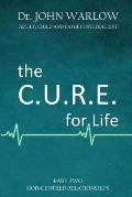 The C.U.R.E. for Life: Part Two; God-Centred Relationships