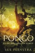 Pongo: Hands Through The Forest