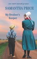 My Brother's Keeper: Amish Romance