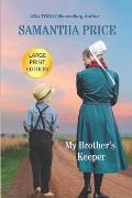 My Brother's Keeper LARGE PRINT: Amish Romance
