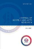Journal of Gospels and Acts Research: Volume 1