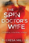 The Spin Doctor's Wife: infidelity, infertility and infamy