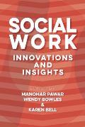 Social Work: Innovations and Insights