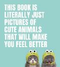 This Book Is Literally Just Pictures of Cute Animals That Will Make You Feel Better