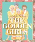Essential Fan Guide to The Golden Girls