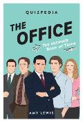Office Quizpedia The Ultimate Book of Trivia