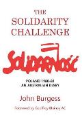 The Solidarity Challenge: Poland 1980-81, an Australian Diary