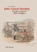 The Murder of John Francis Dowling and the Massacre of 300 Aborigines