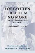 Forgotten Freedom No More - Protecting Religious Liberty in Australia: Analysis and Perspectives