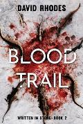 Blood Trail: Written In Stone Book 2