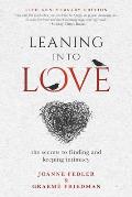 Leaning Into Love: the secrets to finding and keeping intimacy