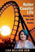 Roller Coaster Life: Riding the Ups and Downs