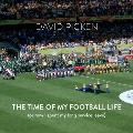 The Time of My Football Life: (Or how I spent my long service leave)