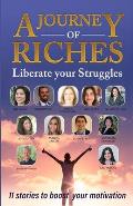 Liberate your Struggles: A Journey of Riches
