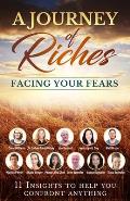 Facing your Fears: A Journey of Riches