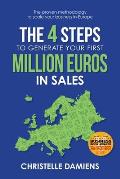 The 4 Steps to Generate Your First Million Euros in Sales: The proven methodology to scale your business in Europe
