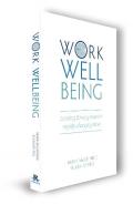 Work Well-Being: Leading Thriving Teams in Rapidly Changing Times