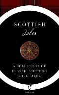 Scottish Tales: A Collection of Classic Scottish Folk Tales