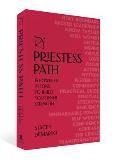The Priestess Path: Build Your Inner Strength