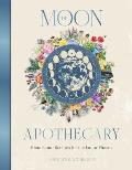 The Moon Apothecary: Rituals and Recipes for the Lunar Phases