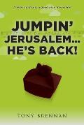Jumpin' Jerusalem... He's Back!: If ever I did see, a dead man it was He!