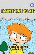 Rainy Day Play (Hard Cover Edition)