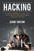 Hacking: Computer Hacking for beginners, how to hack, and understanding computer security!