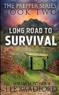 Long Road to Survival: The Prepper Series (Book 2)