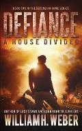 Defiance: A house Divided (The Defending Home Series Book 2)