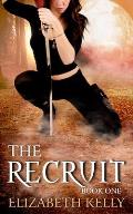 The Recruit: Book One