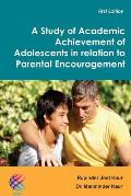 A Study of Academic Achievement of Adolescents in relation to Parental Encouragement