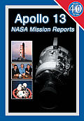 Apollo 13: NASA Mission Reports (NASA Mission Reports)
