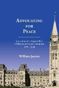 Advocating for Peace: Stories from the Ottawa Office of Mennonite Central Committee 1975-2008