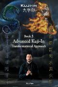Kuji-In 3: Advanced Kuji-In: Transformational Approach