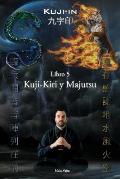 Kuji-Kiri y Majutsu: Arte Sagrado del Mago Oriental