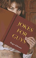 Jokes for Guys: Secret Stories, Half Truths, Outright Lies and Belly Laughs for Men Only