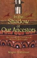 In the Shadow of Our Ancestors: The Inventions and Genius of the First Peoples