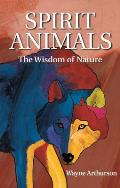 Spirit Animals The Wisdom of Nature