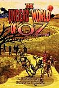 The Undead World of Oz: L. Frank Baum's the Wonderful Wizard of Oz Complete with Zombies and Monsters