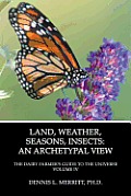 Land, Weather, Seasons, Insects: An Archetypal View