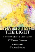 Gathering the Light: A Jungian View of Meditation