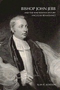 Bishop John Jebb and the Nineteenth-Century Anglican Renaissance