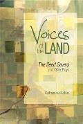 Voices of the Land The Seed Savers & Other Plays