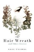 Hair Wreath & Other Stories
