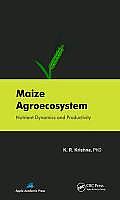Maize Agroecosystem: Nutrient Dynamics and Productivity