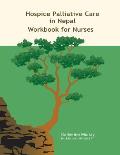 Hospice Palliative Care in Nepal: Workbook for Nurses
