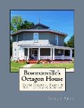Bowmanville's Octagon House: From Church, Faith & Tait to Irwin & Seto