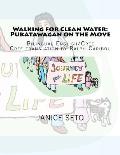 Walking for Clean Water: Pukatawagan on the Move: in Cree and English